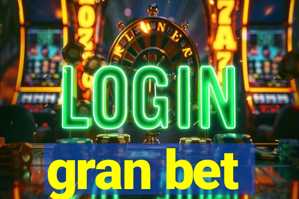 gran bet